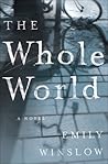 The Whole World by Emily Winslow