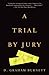 A Trial by Jury by D. Graham Burnett