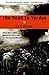 The Road to Verdun: World War I's Most Momentous Battle and the Folly of Nationalism