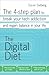 The Digital Diet: The 4-step plan to break your tech addiction and regain balance in your life
