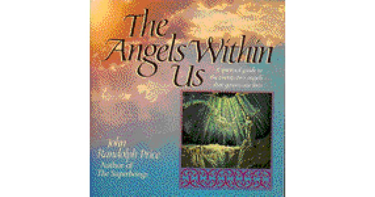 Angels Within Us A Spiritual Guide to the TwentyTwo Angels That