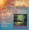 Angels Within Us: A Spiritual Guide to the Twenty-Two Angels That Govern Our Lives