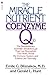 The Miracle Nutrient: Coenzyme Q10: The Revolutionary Scientific Breakthrough That Can Strengthen the Heart, Boost the Immune System, and Extend Life Naturally