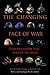 The Changing Face of War: Combat from the Marne to Iraq