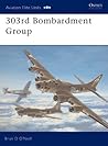 303rd Bombardment Group (Osprey Aviation Elite 11) 303rd Bombardment Group (Osprey Aviation Elite 11)