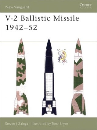 V-2 Ballistic Missile 1942-52 (Osprey New Vanguard #82)
