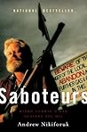 Saboteurs: Wiebo Ludwig's War Against Big Oil