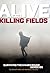 Alive in the Killing Fields: Surviving the Khmer Rouge Genocide (National Geographic-memoirs)