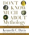 Don't Know Much About Mythology by Kenneth C. Davis