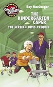 The Kindergarten Caper: The Screech Owls Prequel