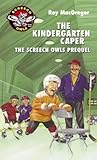 The Kindergarten Caper by Roy MacGregor The Kindergarten Caper by Roy MacGregor