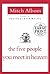 The Five People You Meet in Heaven by Mitch Albom
