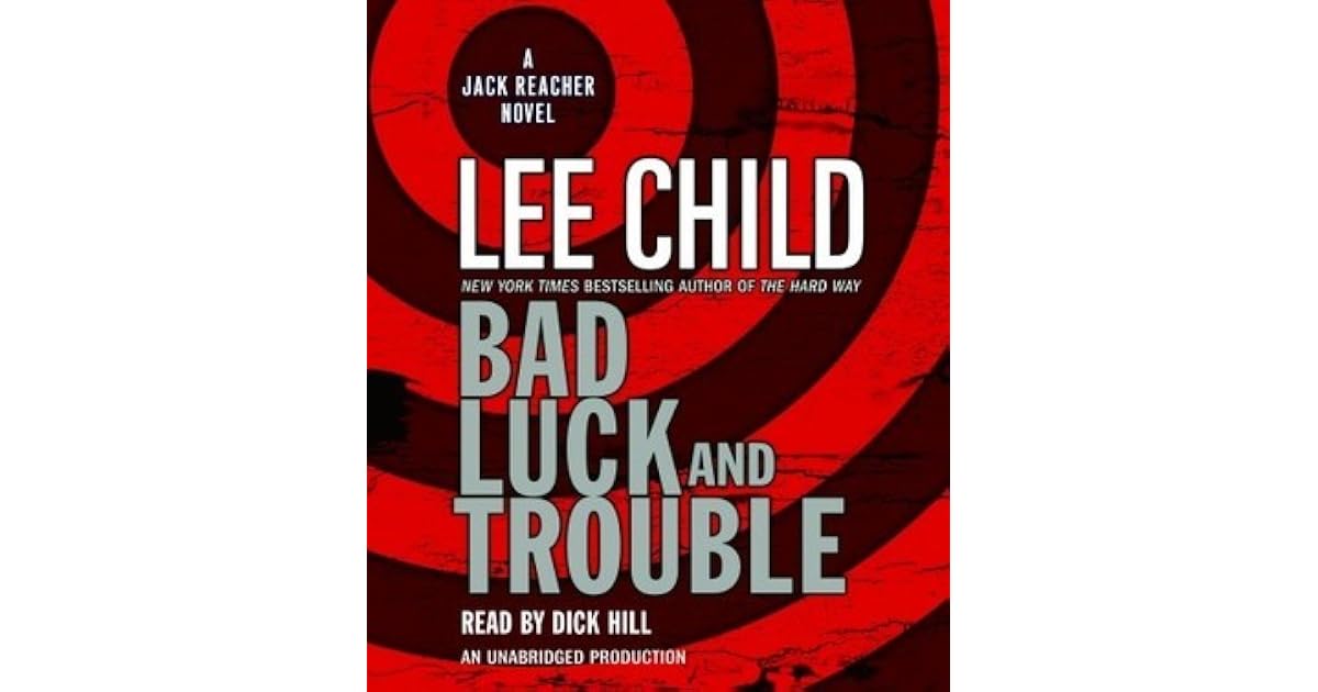Bad Luck and Trouble (Jack Reacher, 11) by Lee Child