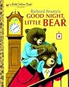 Good Night, Little Bear by Patricia M. Scarry