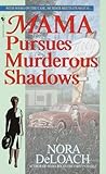 Mama Pursues Murderous Shadows (Mama Detective)