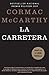 La carretera by Cormac McCarthy La carretera by Cormac McCarthy