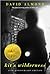 Kit's Wilderness by David Almond Kit's Wilderness by David Almond