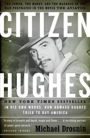 Citizen Hughes : The Power, the Money and the Madness (Paperback)