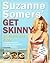 Suzanne Somers' Get Skinny ...