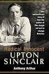 Radical Innocent: Upton Sinclair
