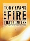 The Fire That Ignites: Living in the Power of the Holy Spirit (LifeChange Books)