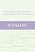 Healing: Advice for Recover...