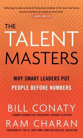 The Talent Masters: Why Smart Leaders Put People Before Numbers (Hardcover)