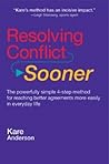 Resolving Conflict Sooner Resolving Conflict Sooner