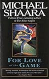 For Love of the Game by Michael Shaara