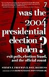 Was the 2004 Presidential Election Stolen?: Exit Polls, Election Fraud, and the Official Count