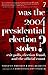 Was the 2004 Presidential Election Stolen? by Steven F.  Freeman