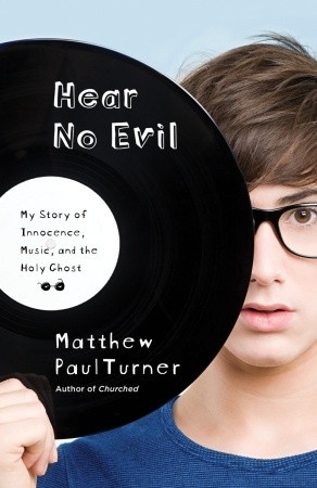 Hear No Evil: My Story of Innocence, Music, and the Holy Ghost (Paperback)