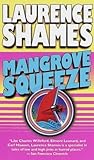 Mangrove Squeeze by Laurence Shames
