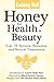 Honey for Health & Beauty: ...