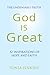 God is Great: The Undeniable Truth: 52 Inspirational Stories of Hope and Faith