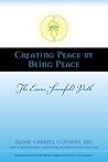 Creating Peace by Being Peace: The Essene Sevenfold Path Creating Peace by Being Peace: The Essene Sevenfold Path
