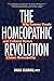The Homeopathic Revolution:...