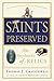Saints Preserved: An Encycl...