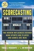 Scorecasting: The Hidden Influences Behind How Sports Are Played and Games Are Won