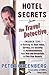 Hotel Secrets from the Travel Detective by Peter Greenberg