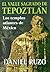 El valle sagrado de Tepoztlán: Los templos atlantes de México