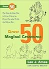 Draw 50 Magical Creatures: The Step-by-Step Way to Draw Unicorns, Elves, Cherubs, Trolls, and Many More