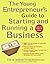 The Young Entrepreneur's Guide to Starting and Running a Busi... by Steve Mariotti
