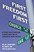 First Freedom First: A Citizen's Guide to Protecting Religious Liberty and the Separation of Church and State