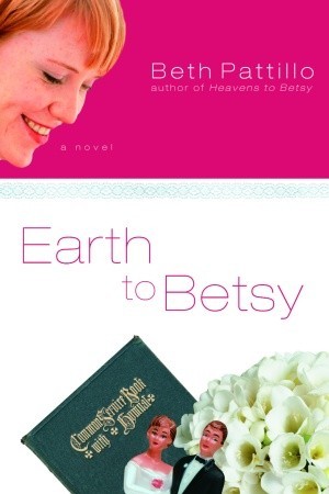 Earth to Betsy (Betsy #2)