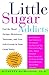Little Sugar Addicts by Kathleen DesMaisons