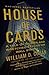 House of Cards: A Tale of H...