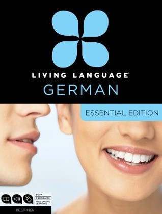 Living Language German, Essential Edition: Beginner course, including coursebook, 3 audio CDs, and free online learning (Audio CD)