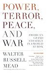 Power, Terror, Peace, and War: America's Grand Strategy in a World at Risk