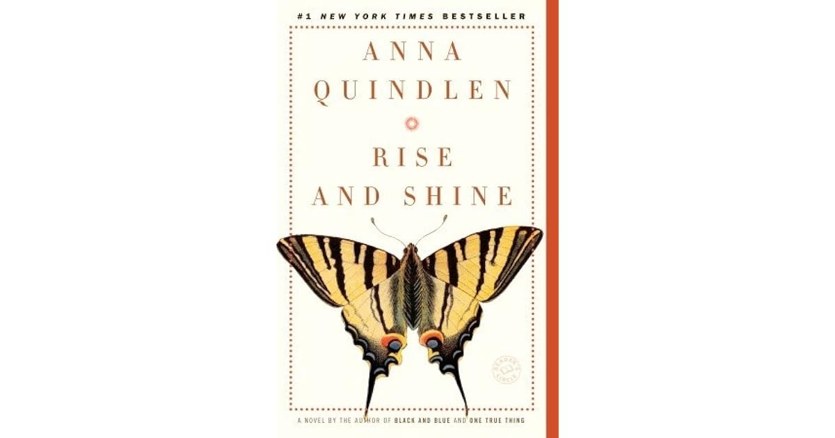 Rise and Shine by Anna Quindlen